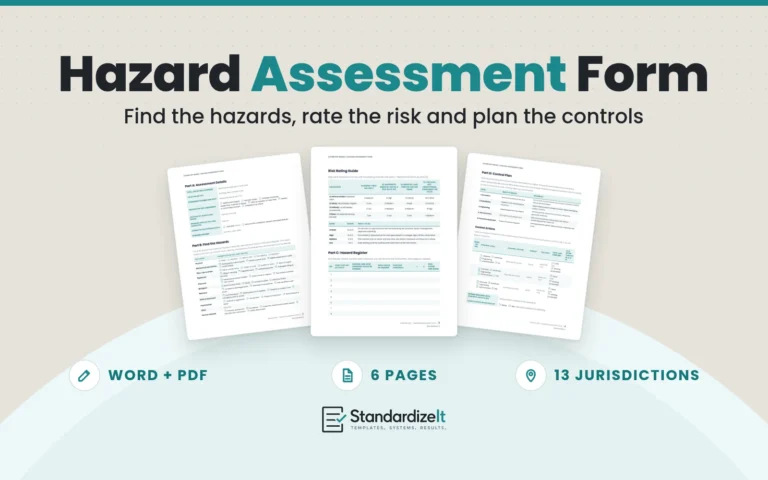 Hazard Assessment Form template by Standardize It: the Risk Rating Guide and Hazard Register page in front of the Assessment Details and Find the Hazards page and the Control Plan page. Word + PDF, 6 pages, 13 jurisdictions.